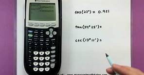 Trigonometry - Find the value of trig functions with a calculator