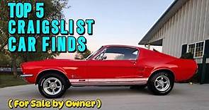 Owners Ready to Sell: 5 Incredible Cars on Craigslist - For Sale by Owner !