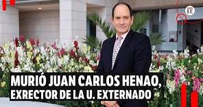 Falleció Juan Carlos Henao, reconocido jurista y exrector de la U. Externado | El Espectador