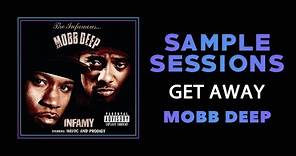 Sample Sessions - Episode 296: Get Away - Mobb Deep