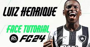 EA FC 24 - LUIZ HENRIQUE FACE TUTORIAL + STATS [BOTAFOGO].
