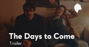 THE DAYS TO COME - Trailer | FEST 2019