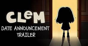 CLeM - Official Date Announcement Trailer