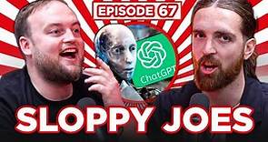 Joe McGrath v Artificial Intelligence! | Ep.67 | Sloppy Joes Podcast