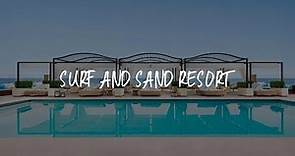Surf and Sand Resort Review - Laguna Beach , United States of America