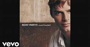 Ricky Martin - Loaded (Audio)
