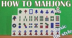 How to Mahjong (Basic Hong Kong style)