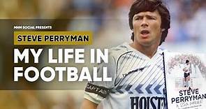 Steve Perryman- My Life In Football
