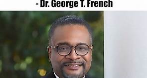 Dr. George T. French