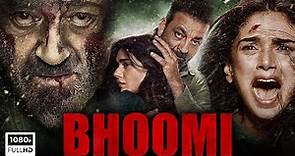Bhoomi Full Movie | Sanjay Dutt, Aditi Rao Hydari, Sharad Kelkar, Riddhi Sen| 1080p HD Fact & Review
