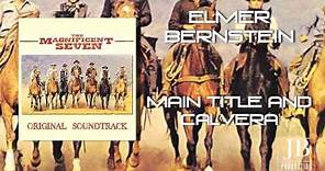 Elmer Bernstein - Main Title and Calvera (Original Soundtrack From "The Magnificent Seven")