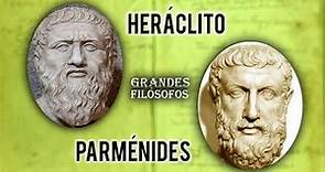 Grandes filósofos - Heraclito y Parmenides