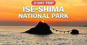 Shrines, coastlines and ama divers | 2-day trip to Ise-Shima National Park | japan-guide.com