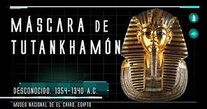 Historia del Arte 2.0 | Máscara de Tutankamón | 1354 - 1340 a.C. | Museo Egipcio de El Cairo