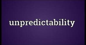 Unpredictability Meaning