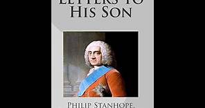 Plot summary, “Letters to His Son” by Philip Dormer Stanhope, Lord Chesterfield in 4 Minutes - Book