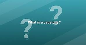 What is a capstone?