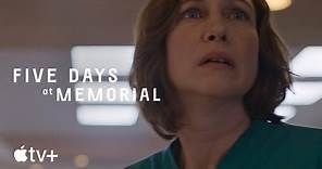 Five Days at Memorial — Inside the Storm | Apple TV+