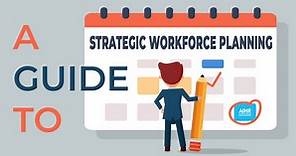 Strategic Workforce Planning 101: Framework & Process