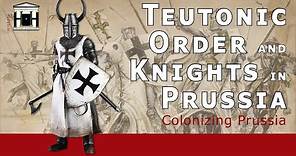 History of the Teutonic Order and Knights (1192-1525) | HoP #3