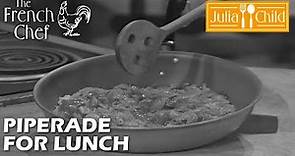 Piperade For Lunch | The French Chef Season 6 | Julia Child