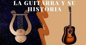 ¡HISTORIA de la GUITARRA !