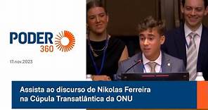 Assista ao discurso de Nikolas Ferreira na Cúpula Transatlântica da ONU