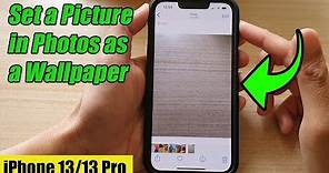iPhone 13/13 Pro: How to Set a Picture in Photos as a Wallpaper