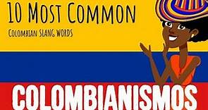 COLOMBIAN SPANISH AND COLOMBIAN EXPRESSIONS