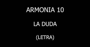 Armonía 10 - La duda (Letra/Lyrics)
