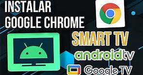INSTALAR Google CHROME en SMART TV Android TV/Google TV