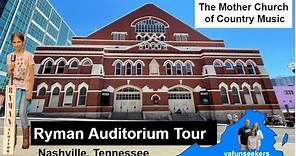 Ryman Auditorium Tour-Nashville, TN