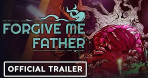 Forgive Me Father - Exclusive Launch Trailer