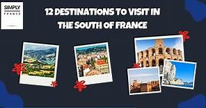 12 destinos para visitar no sul da França - Simply France