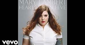 Mary Lambert - Heart On My Sleeve (Audio)