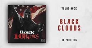 Young Buck - Black Clouds (10 Politics)