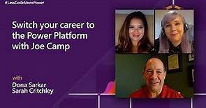 Switch your career to the Power Platform with Joe Camp | #LessCodeMorePower