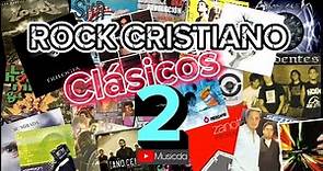 Clásicos Del ROCK CRISTIANO 2