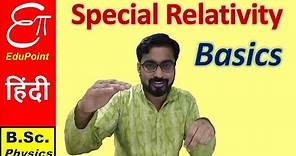 Theory of SPECIAL RELATIVITY - Basics | explained in HINDI