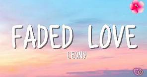 Leony - Faded Love (Lyrics)