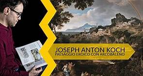 Joseph Anton Koch | paesaggio eroico con arcobaleno