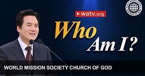 Who Am I | WMSCOG, Church of God