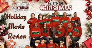 ALMOST CHRISTMAS | HOLIDAY | MOVIE REVIEW