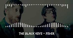 The Black Keys - Fever