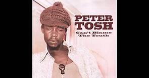 Peter Tosh - Can't Blame The Youth (1969-1972) [Full album]