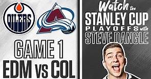 Watch Edmonton Oilers vs. Colorado Avalanche Game 1 LIVE w/ Steve Dangle