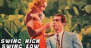 Swing High, Swing Low (1937) Full Movie | Mitchell Leisen | Carole Lombard, Fred MacMurray