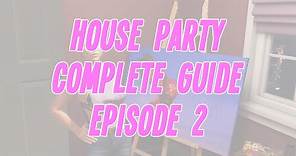 HOUSE PARTY COMPLETE GUIDE #2 - Madison Part 1
