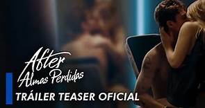 After. Almas Perdidas - Tráiler teaser oficial en español
