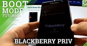 How to enter Boot Mode in BLACKBERRY Priv - Boot Mode tutorial